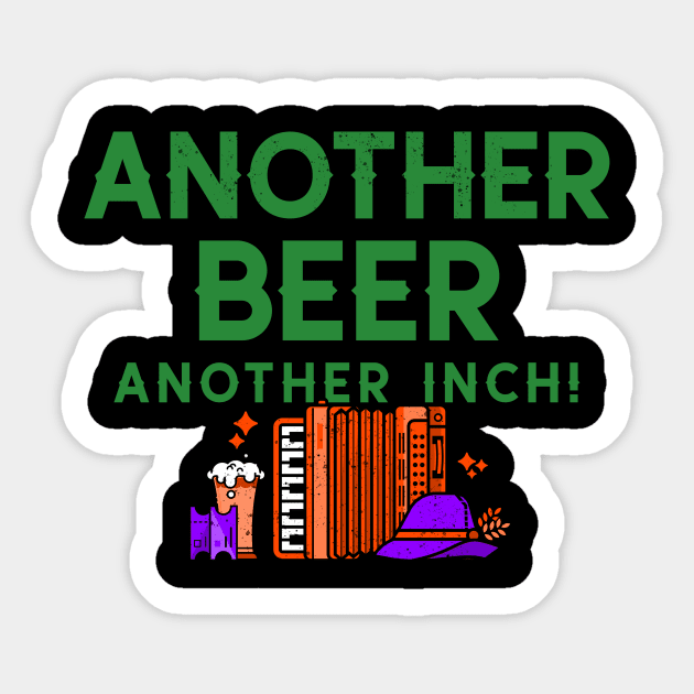 Another Beer Another Inch Sticker by Dear Waistline